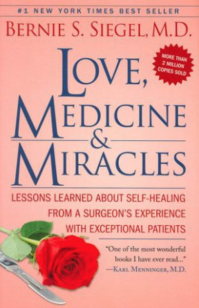 Love, Medicine and Miracles by Bernie Siegel MD